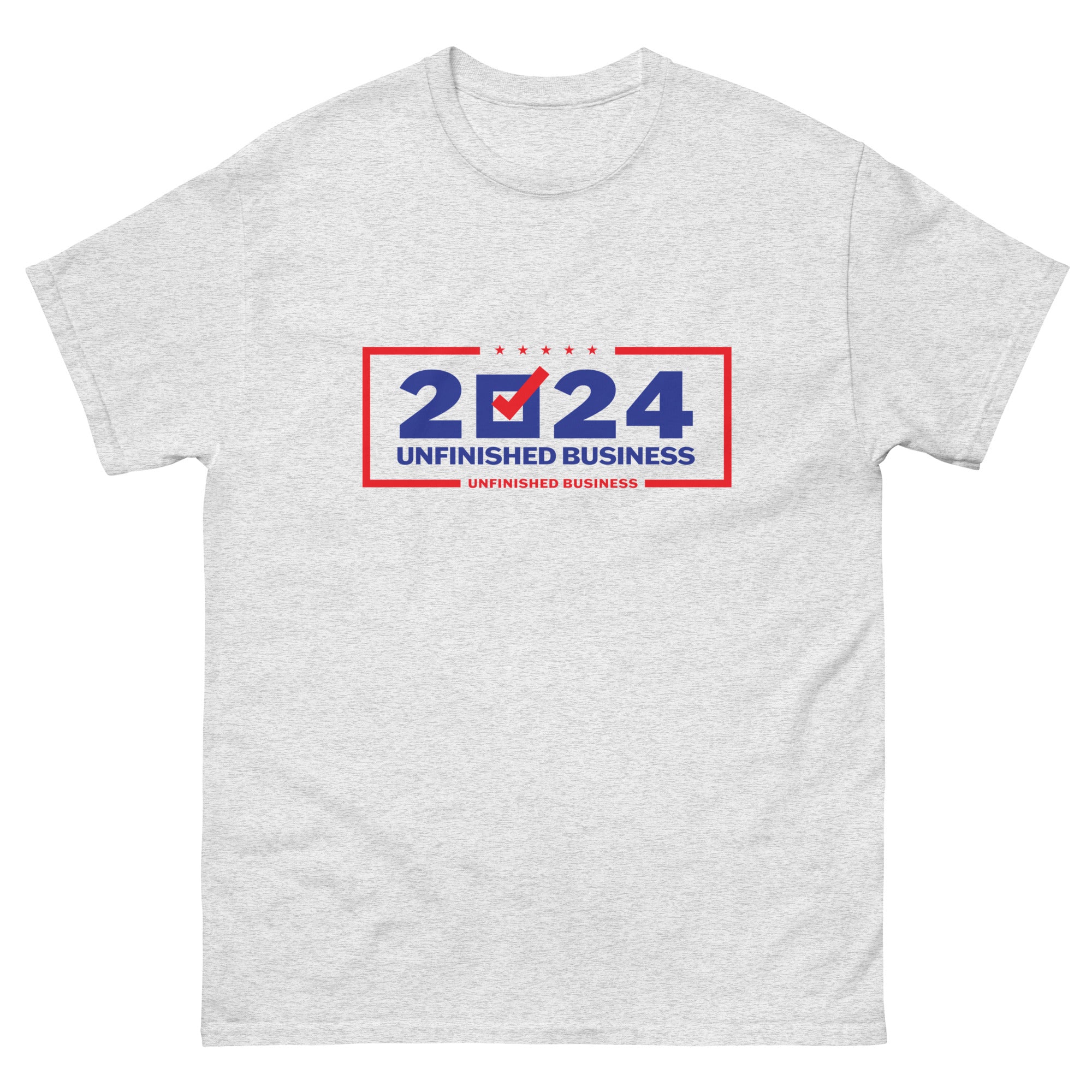 2024 Unfinished Business T Shirt