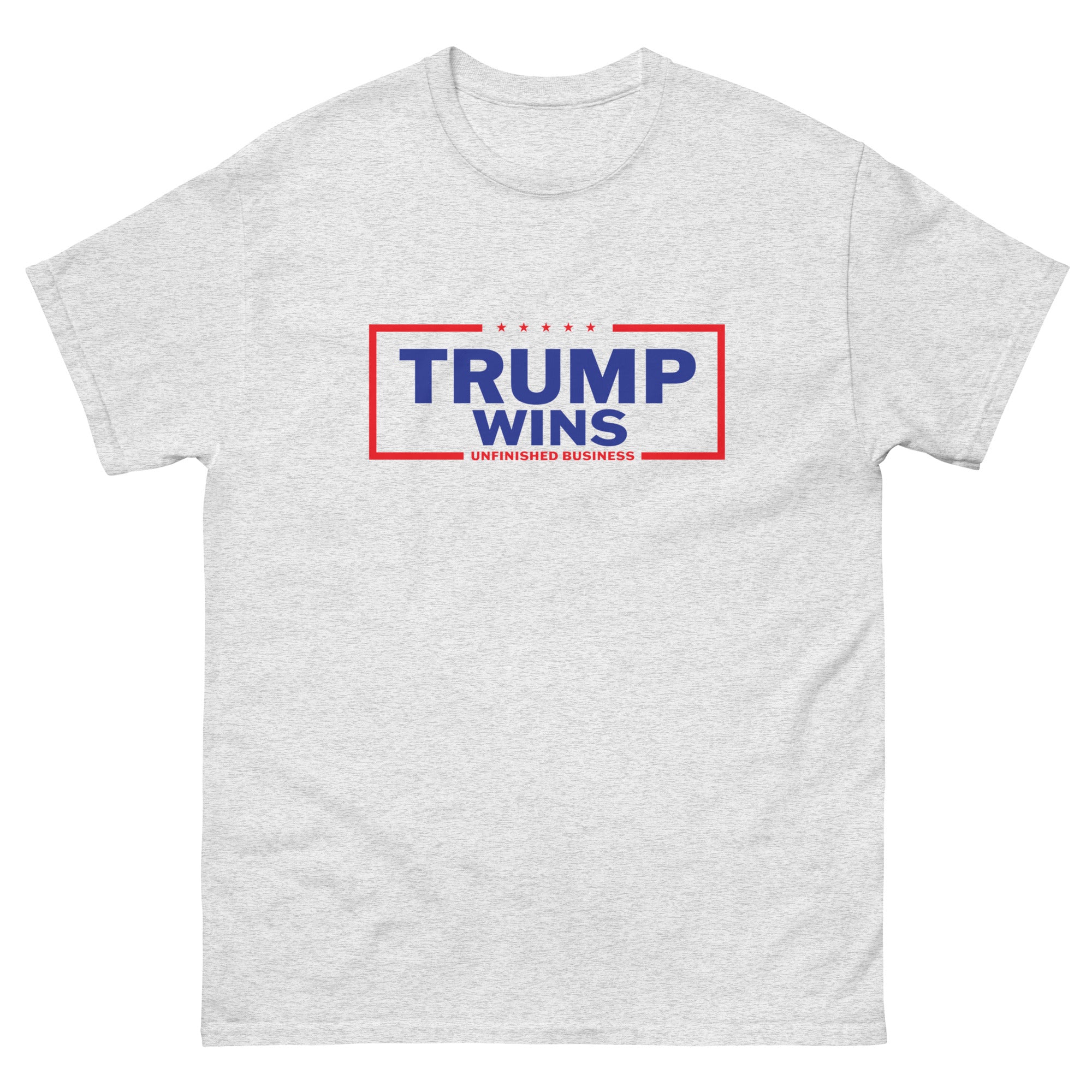 Trump Wins Unfinished Business T Shirt