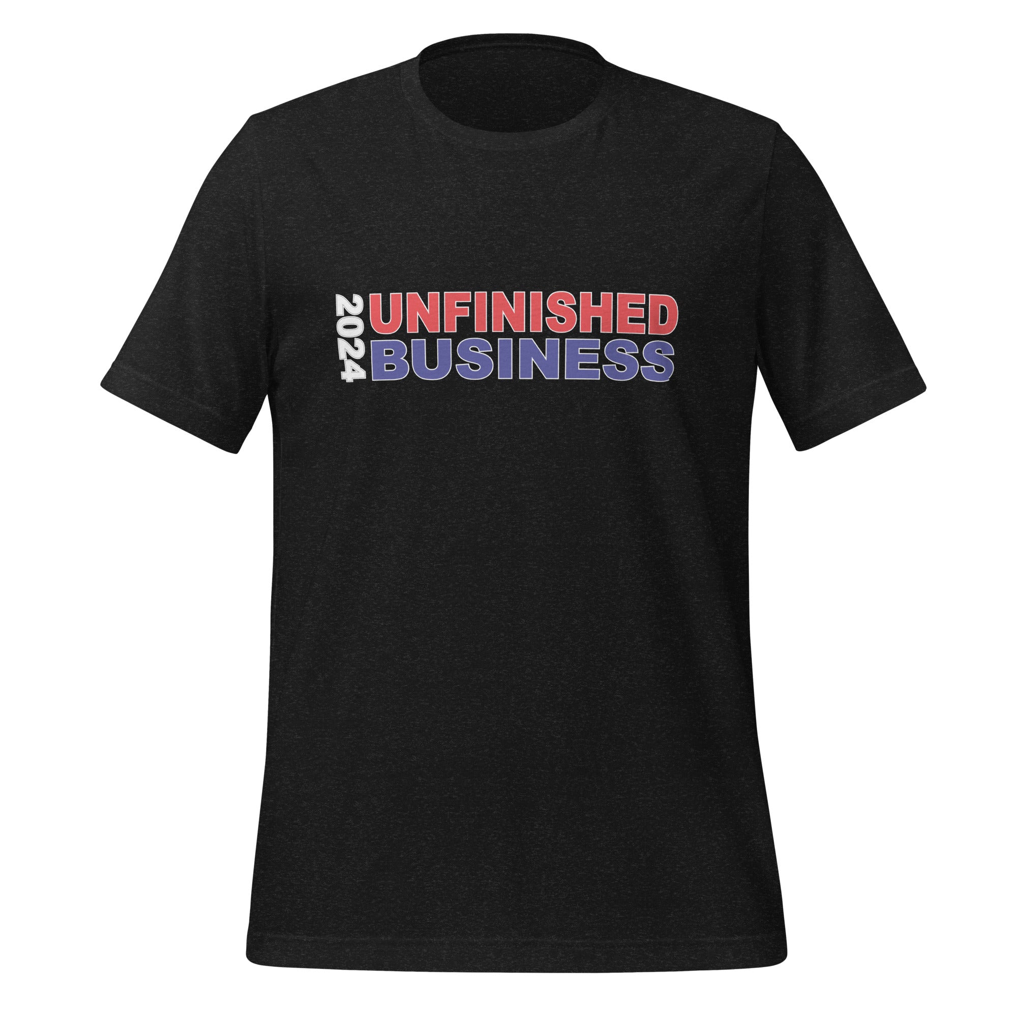 2024 Unfinished Business T-Shirt